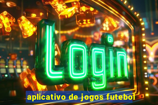 aplicativo de jogos futebol